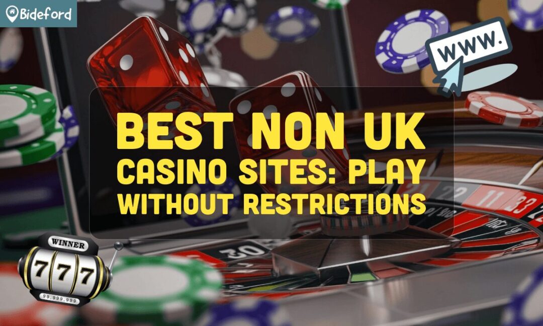 Top Non-UK Casino Sites Discover Your Ideal Gaming Experience Top Non-UK Casino Sites Discover Your Ideal Gaming Experience