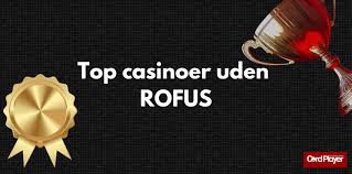 Casino Uden ROFUS En Ny Era for Spillere Casino Uden ROFUS En Ny Era for Spillere